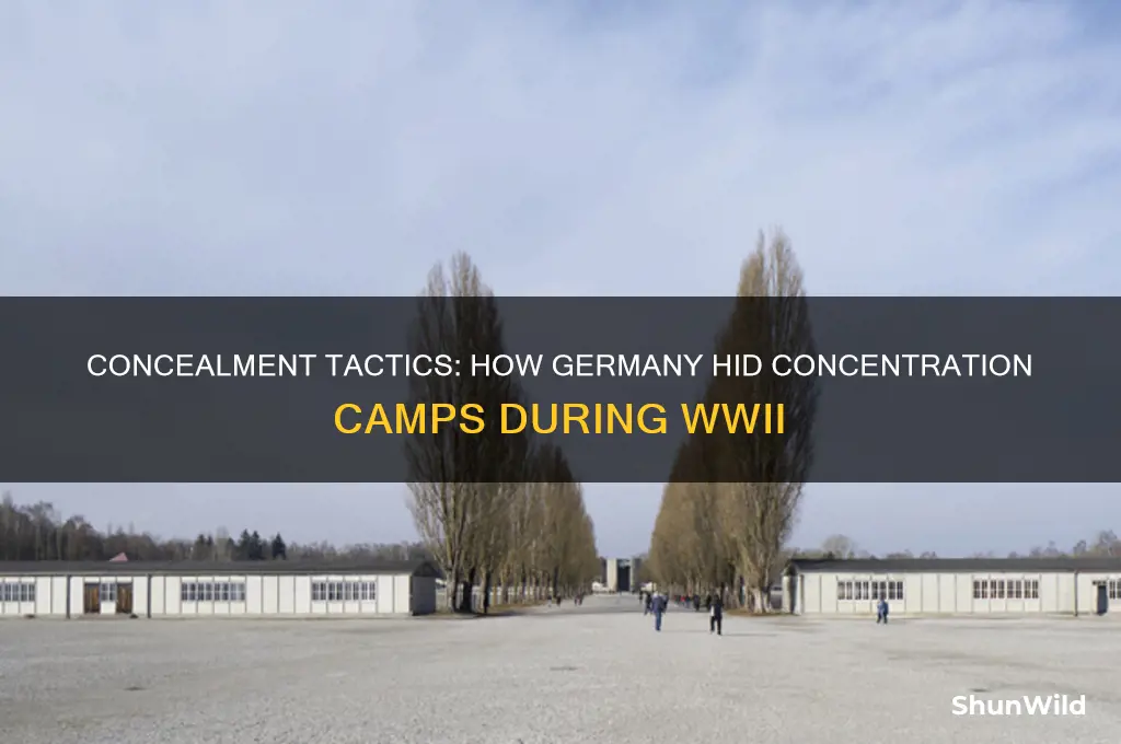 how did germany hide concentration camps