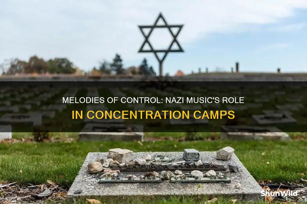 how did nazis use music in concentration camps