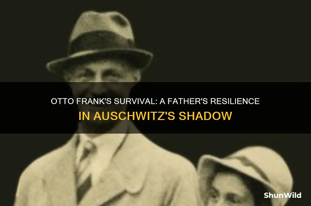 how did otto frank survive concentration camp