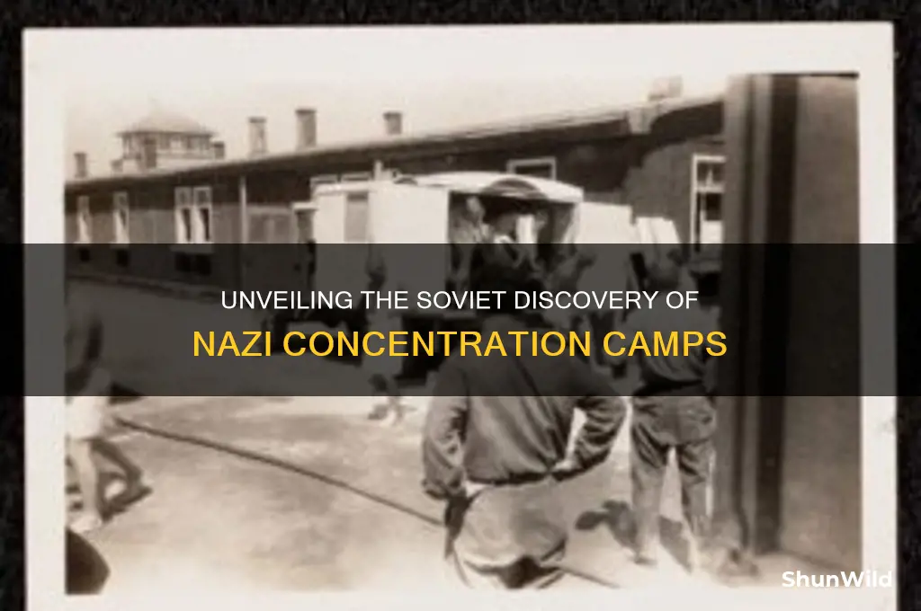 how did th esoviets find concentration camps