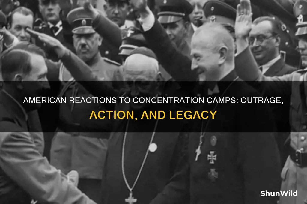 how did the americans respond to the concentration camps
