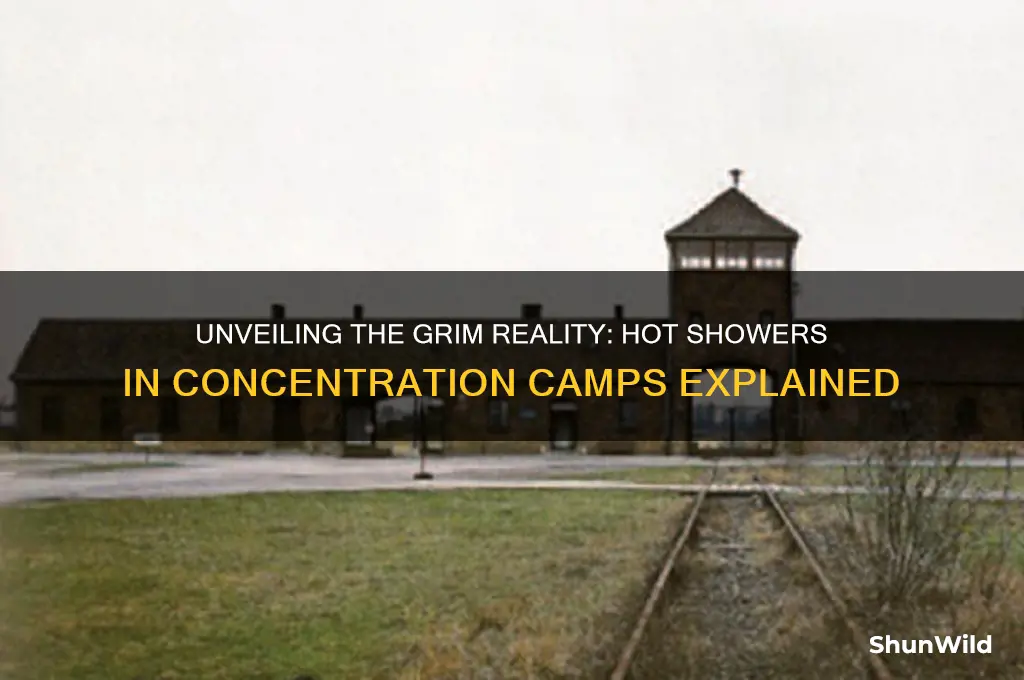 how did the hot showers work in concentration camps