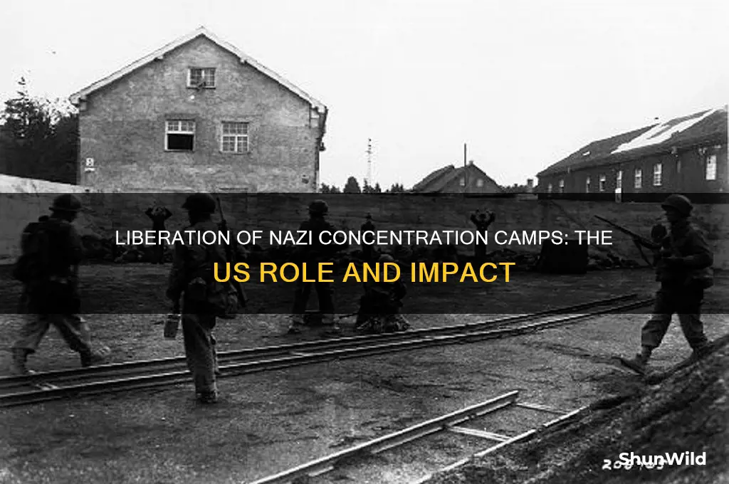 how did the us liberate concentration camps