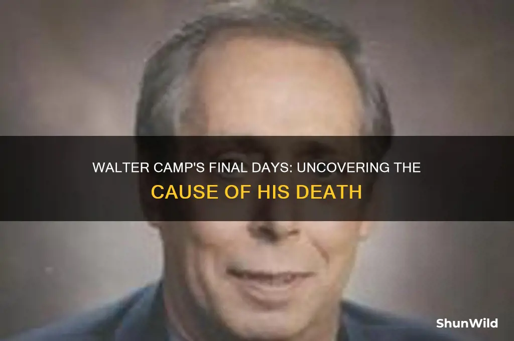how did walter camp die