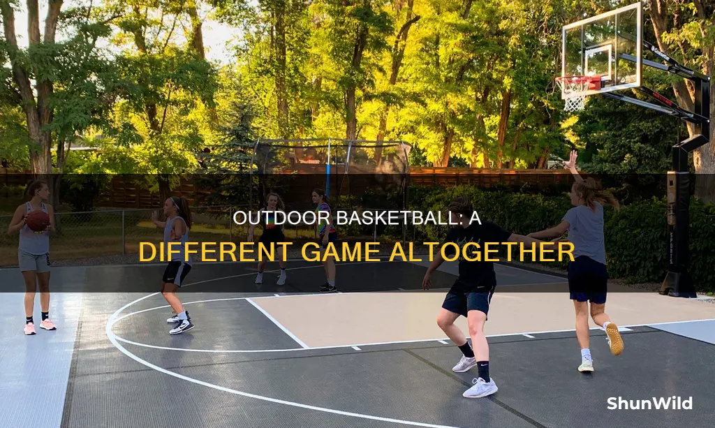 how different is outside basketball