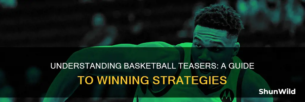 how do basketball teasers work