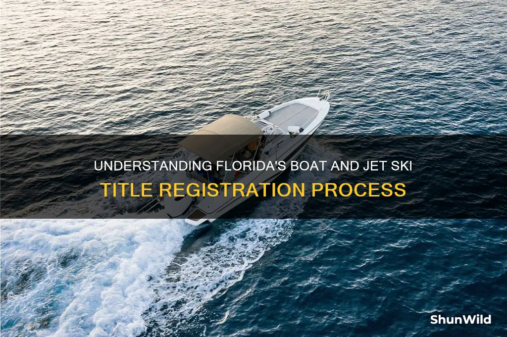 how do boat and jet ski titles work in Florida