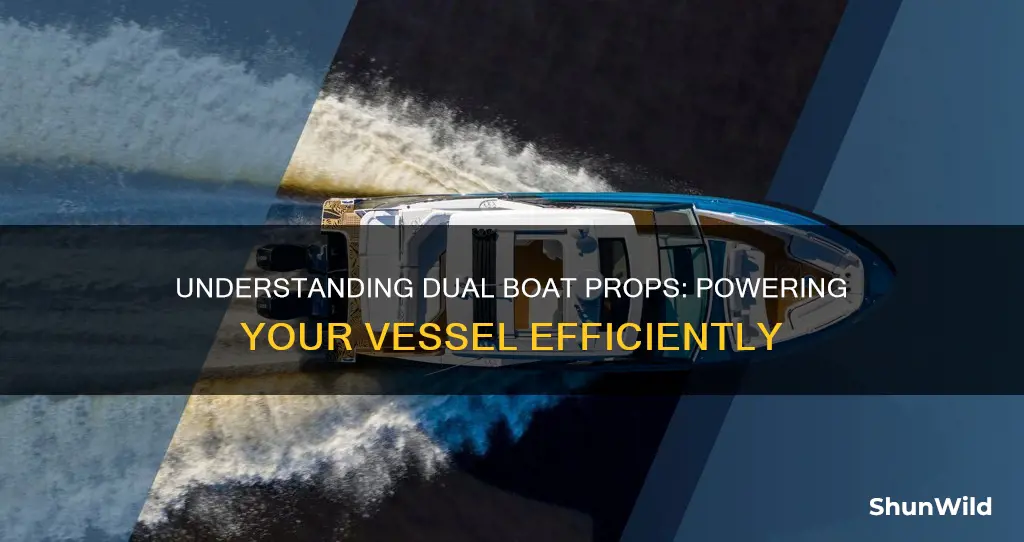 how do dual boat props work