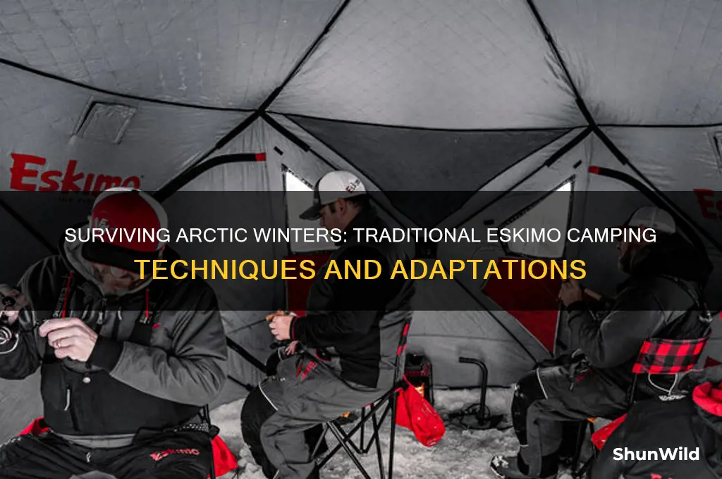 how do eskimos camp winter