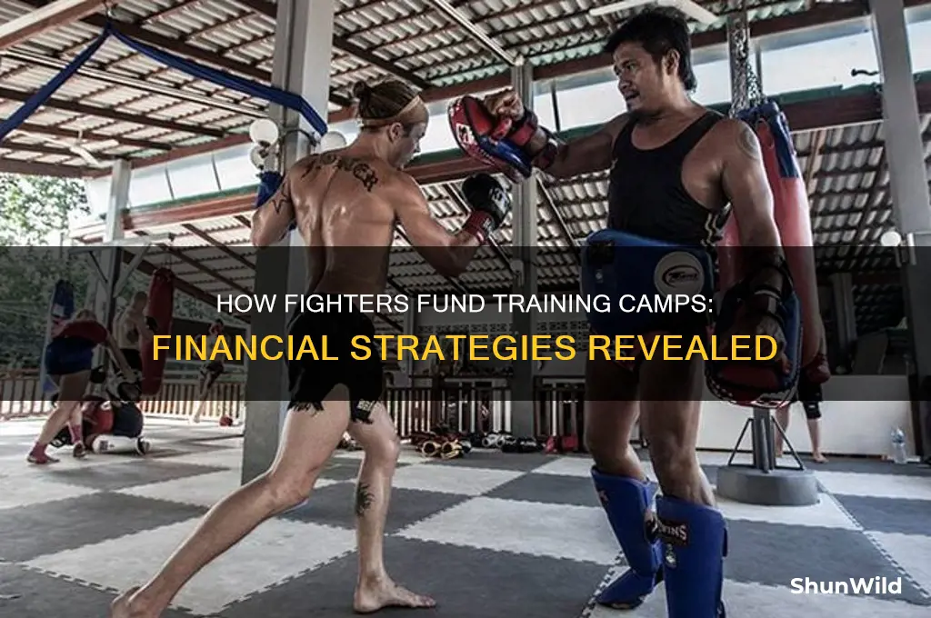how do fighters afford camps