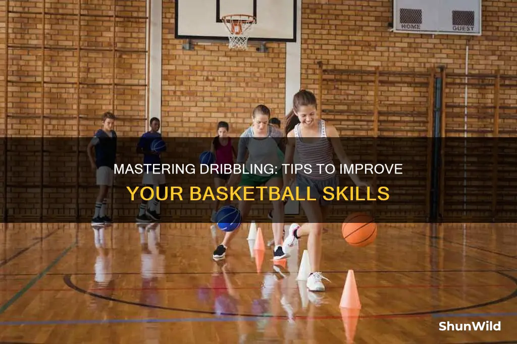 how do i improve my dribbling skills in basketball