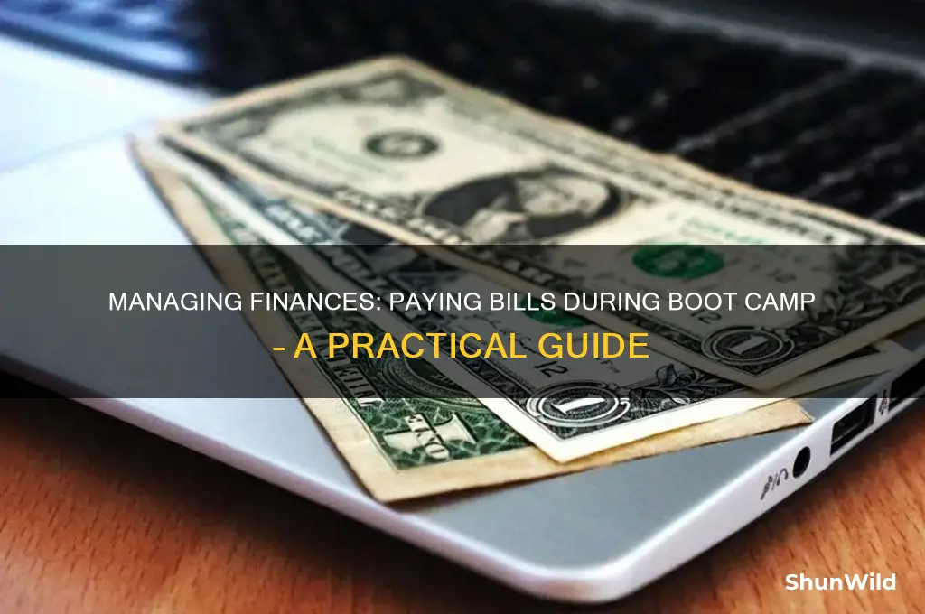how do i pay my bills while in boot camp
