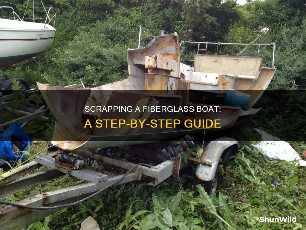 how do I scrap a fiberglass boat