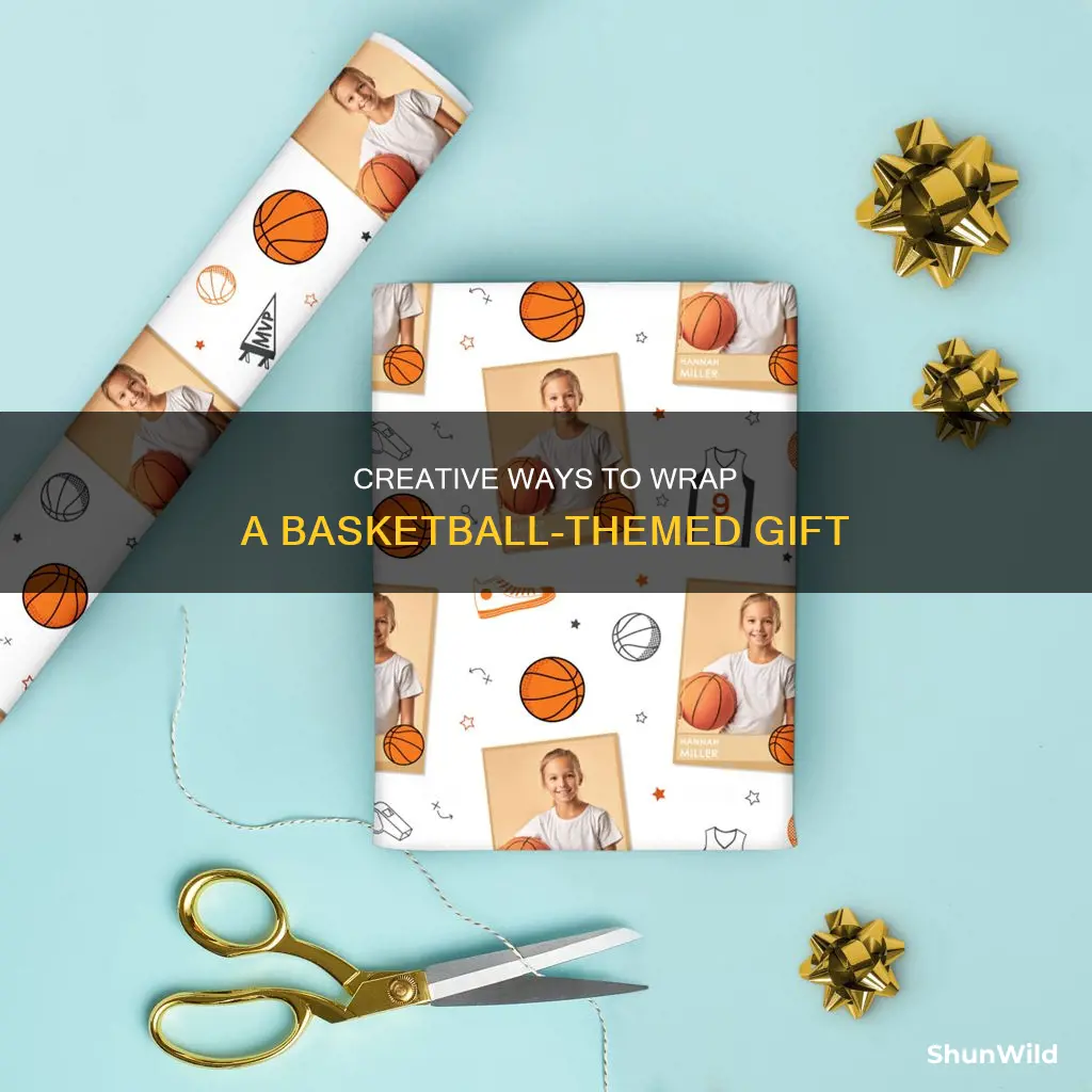 how do i wrap a basketball