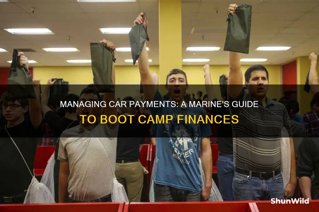 how do marines make car payments during boot camp