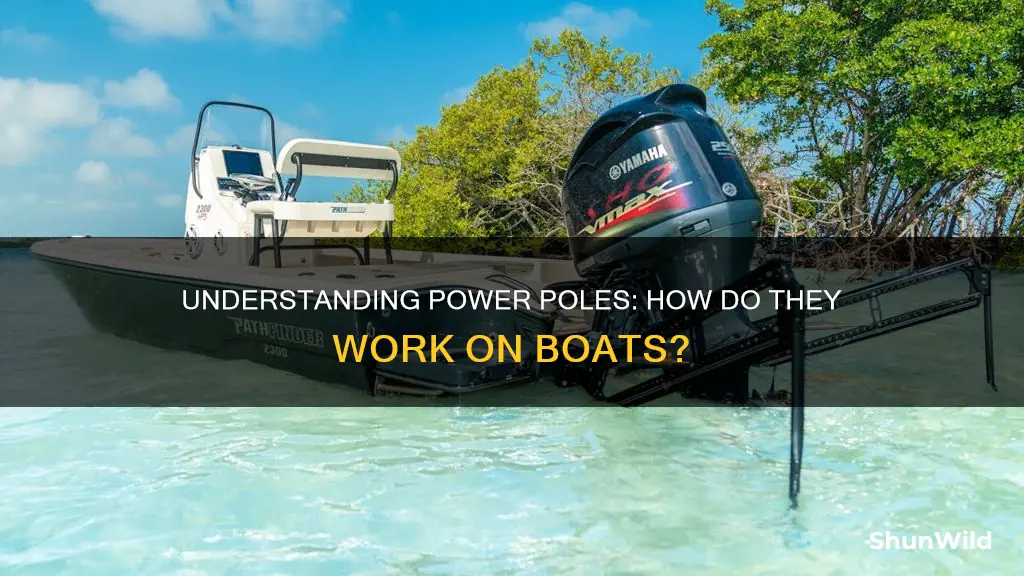 how do power poles work on a boat