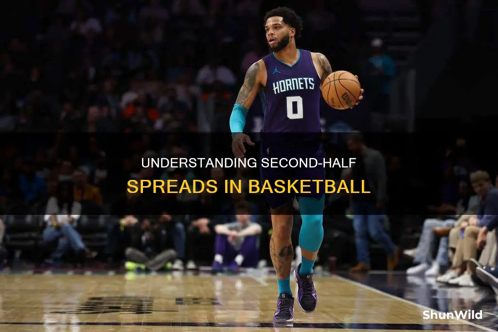 how do second half spreads work basketball