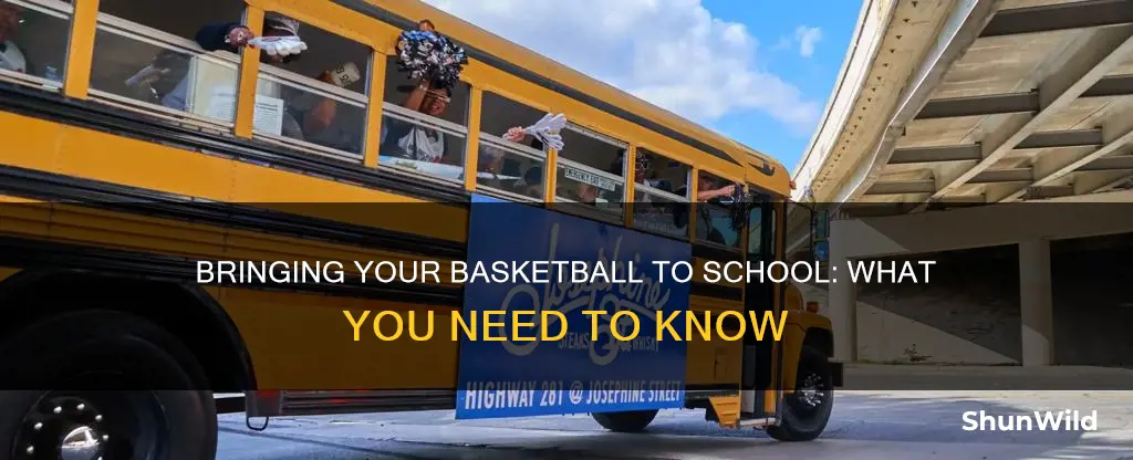 how do u bring a basketball to school