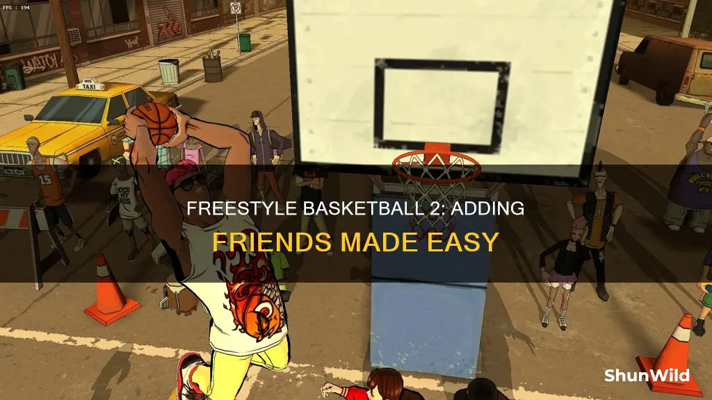 how do you add friends freestyle basketball 2