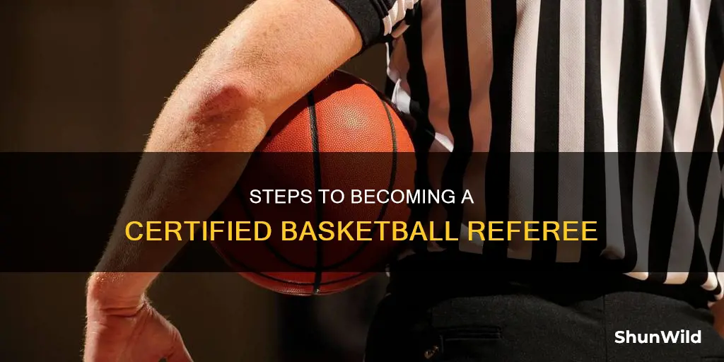how do you become a certified basketball referee