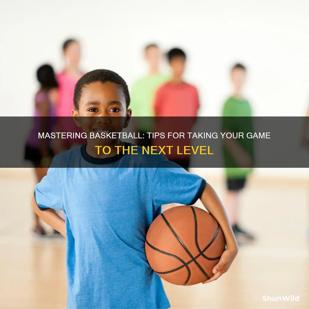 how do you become better at basketball