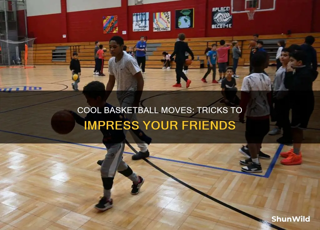 how do you do cool basketball moves for kids