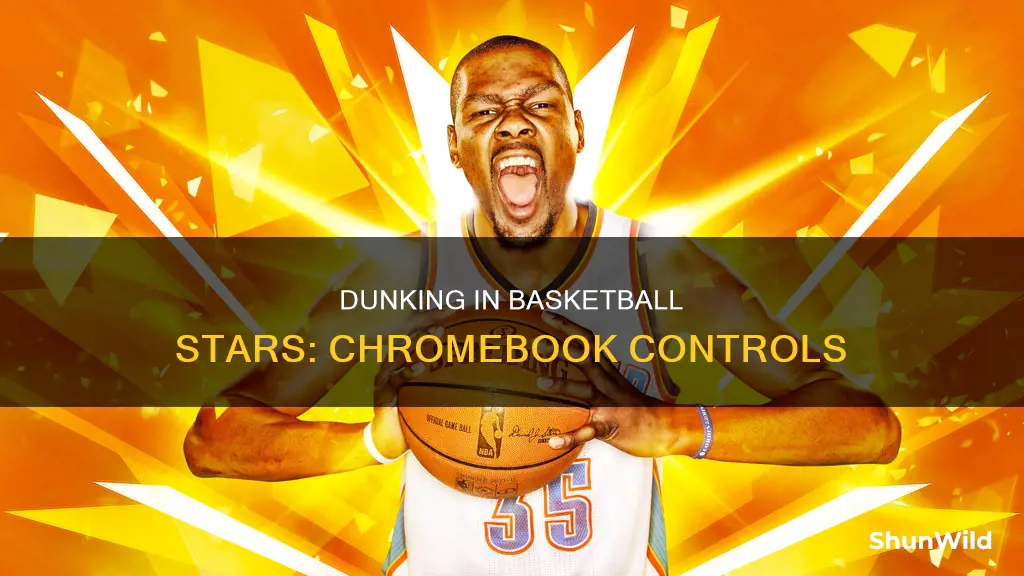 how do you dunk in basketball stars on chromebook