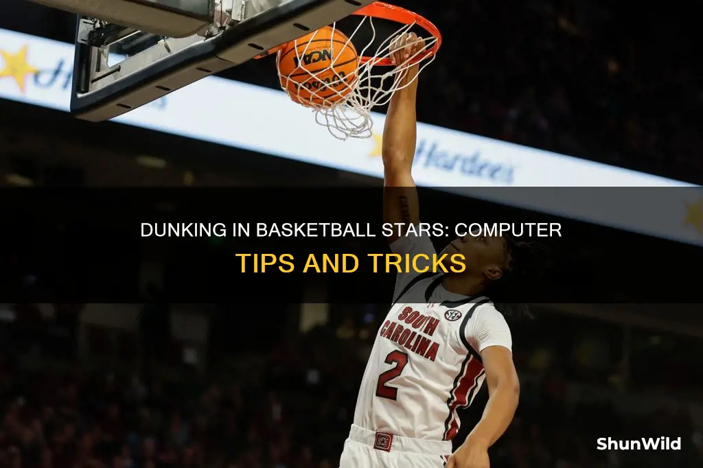 how do you dunk in basketball stars on computer