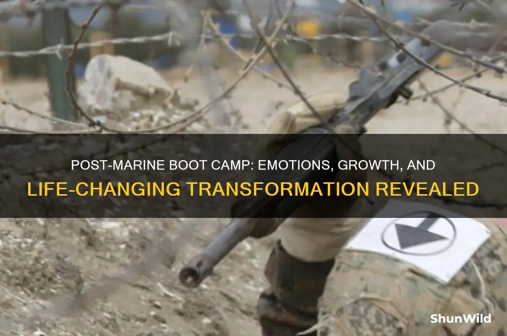 how do you feel after marine boot camp