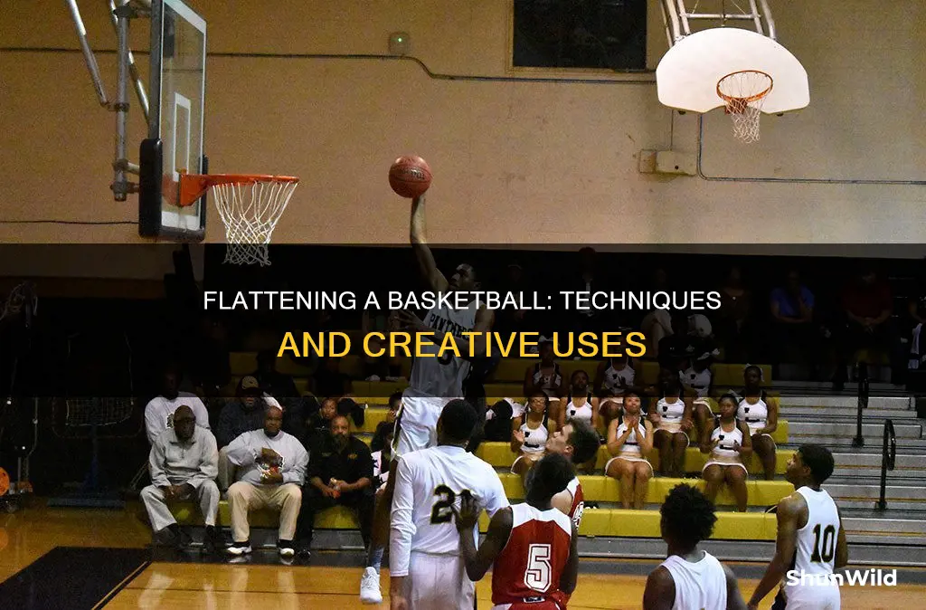 how do you flatten a basketball
