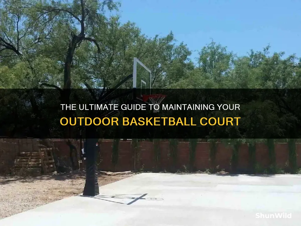 how do you maintain outdoor basketball