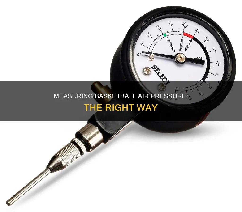 how do you measure air pressure in a basketball