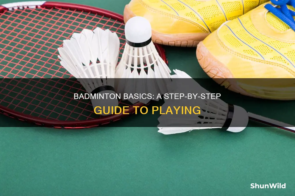 how do you play badminton step by step