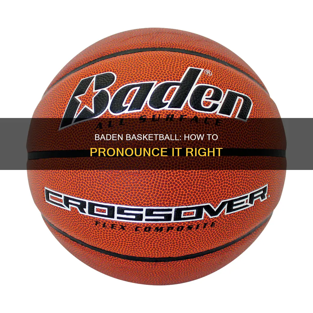 how do you promounce baden basketball