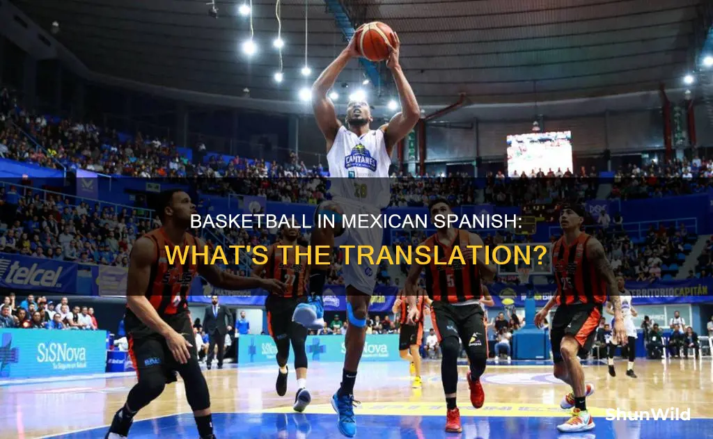 how do you say basketball in mexican spanish