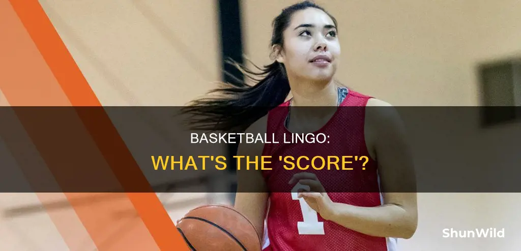 how do you say score in basketball