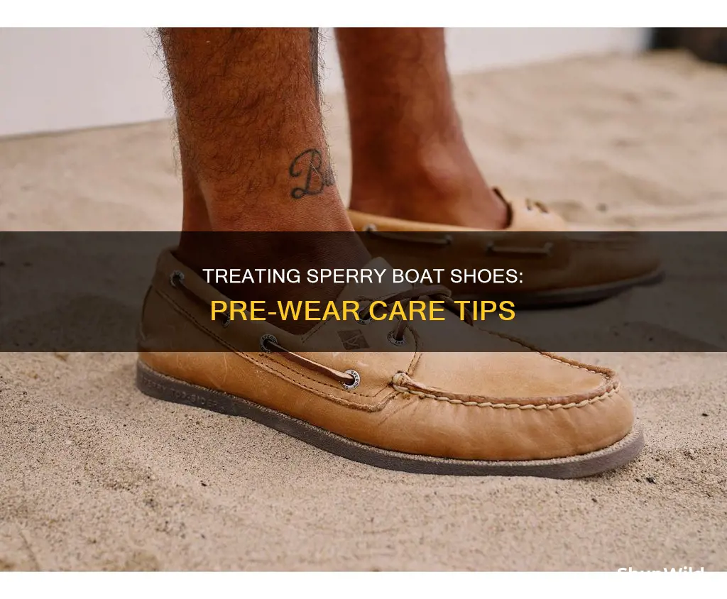 how do you treat sperry boat shoes before wearing