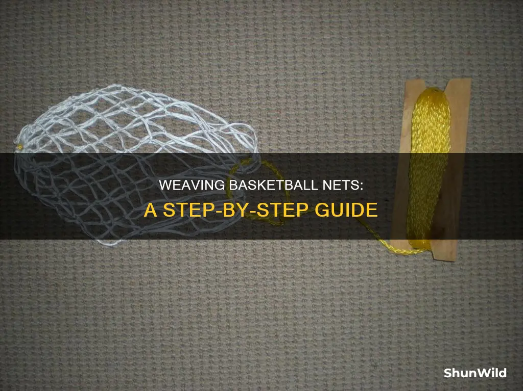 how do you weave a basketball net