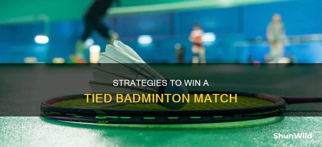 how do you win badminton if it is tied