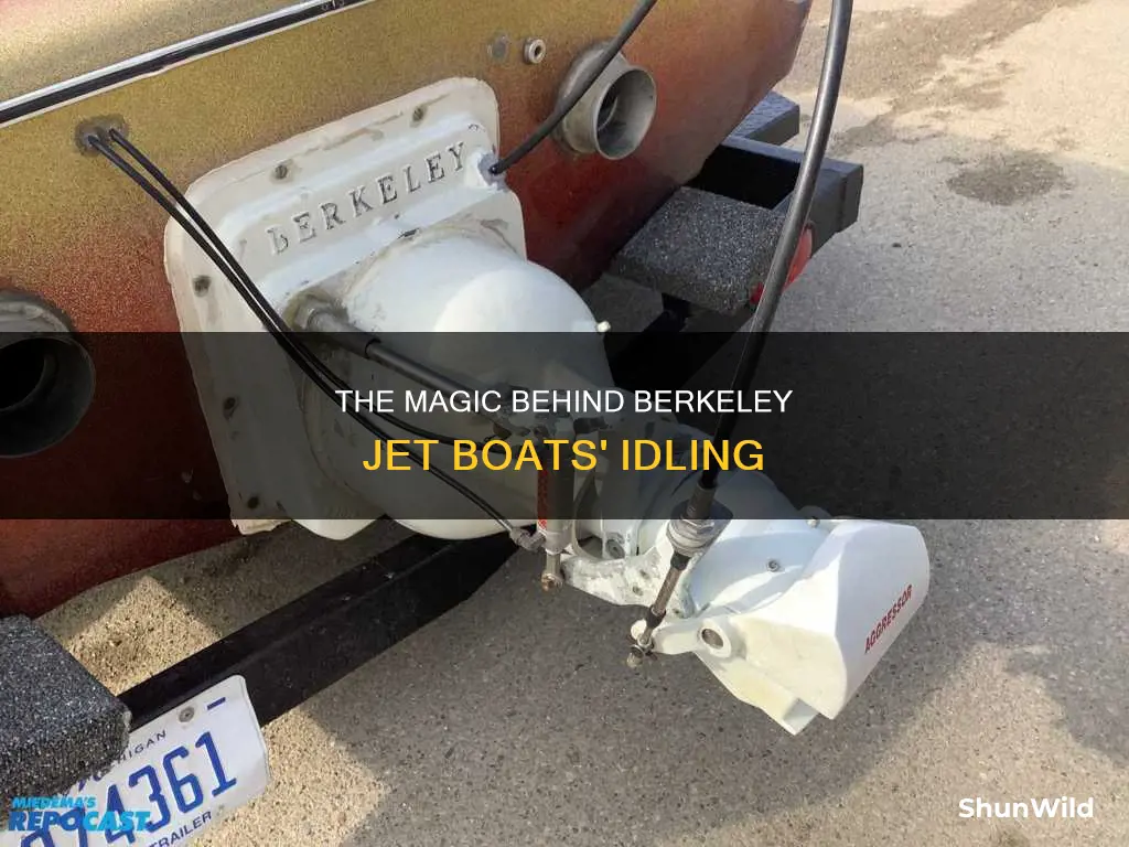 how does a berkeley jet boat work at idle