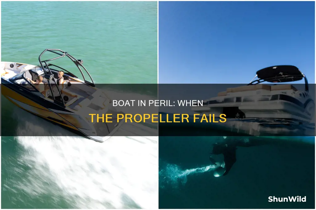 how does a boat do if the propeller doesn