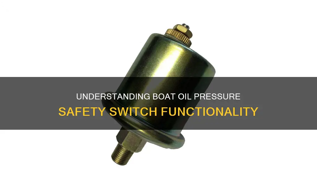 how does a boat oil pressure safety switch work