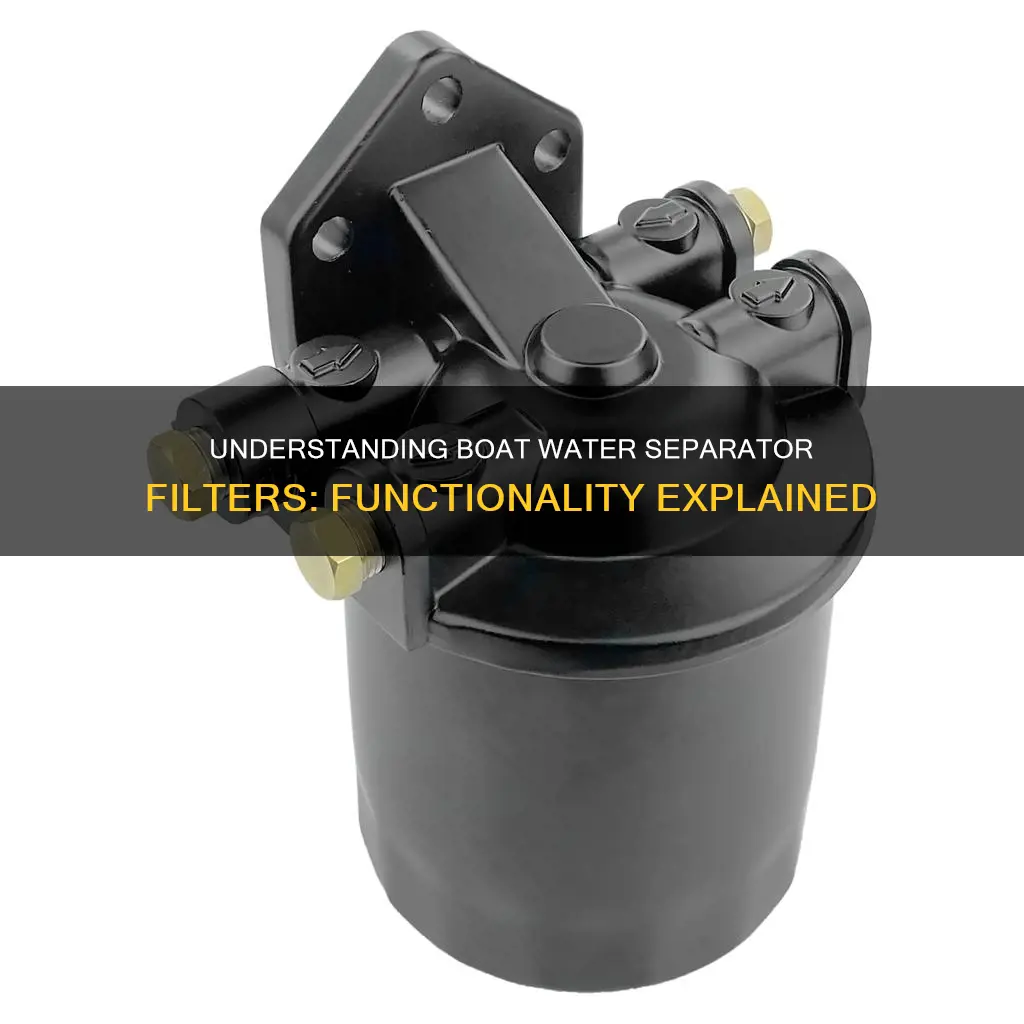 how does a boat water separator filter work