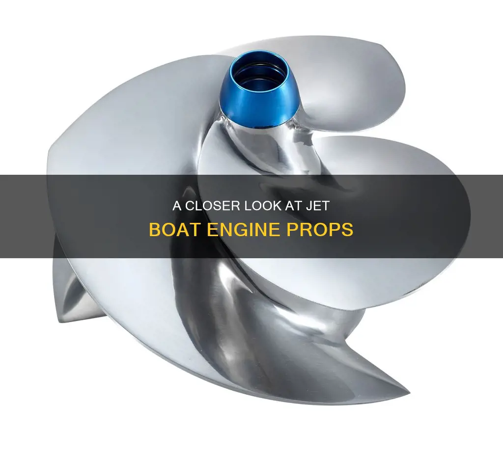 how does a jet boat engine prop look