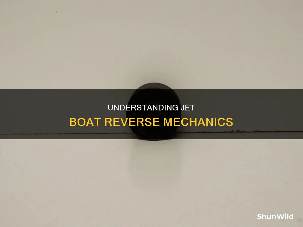 how does a jet boat work I reverse