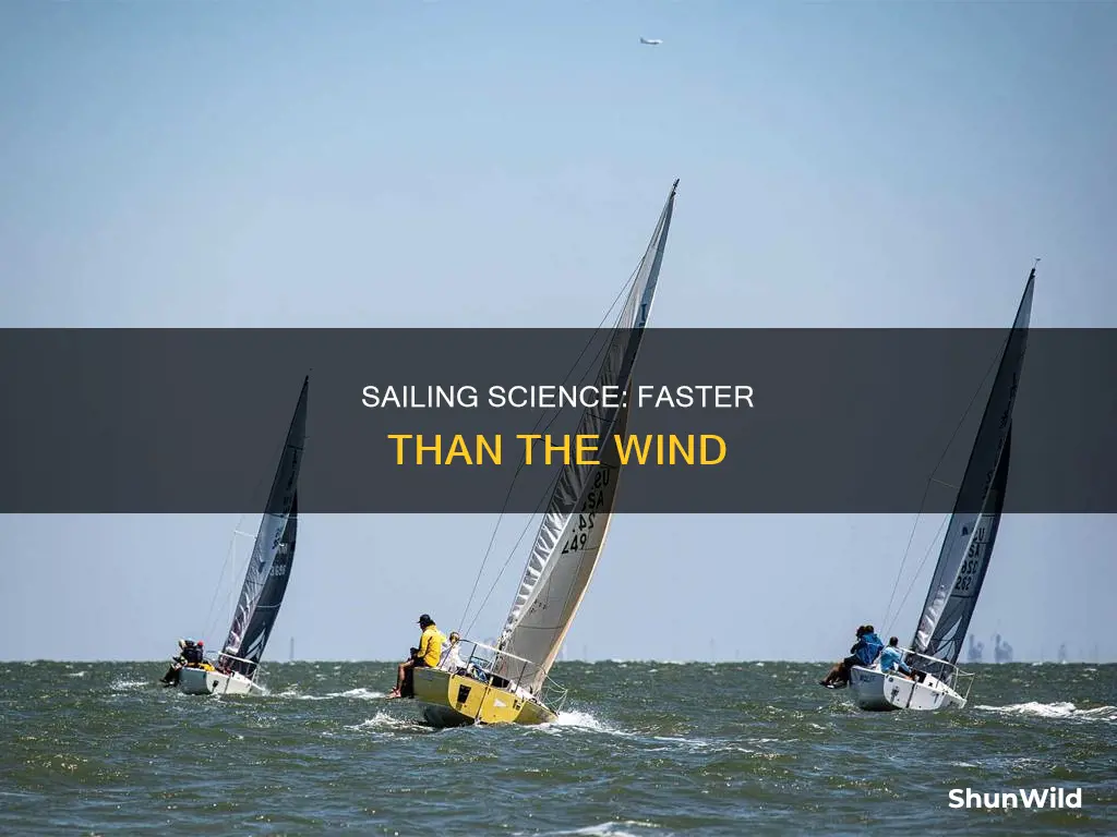 how does a sailing boat go faster than the wind