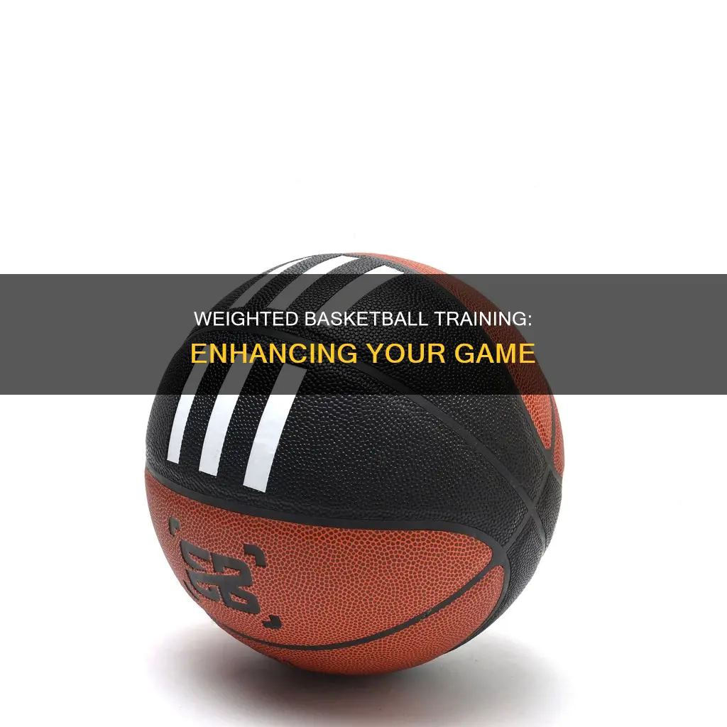 how does a weighted basketball help