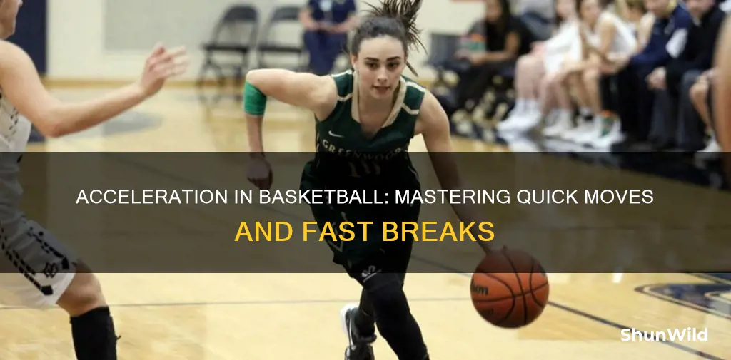 how does acceleration apply to basketball