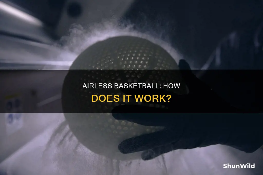 how does airless basketball work
