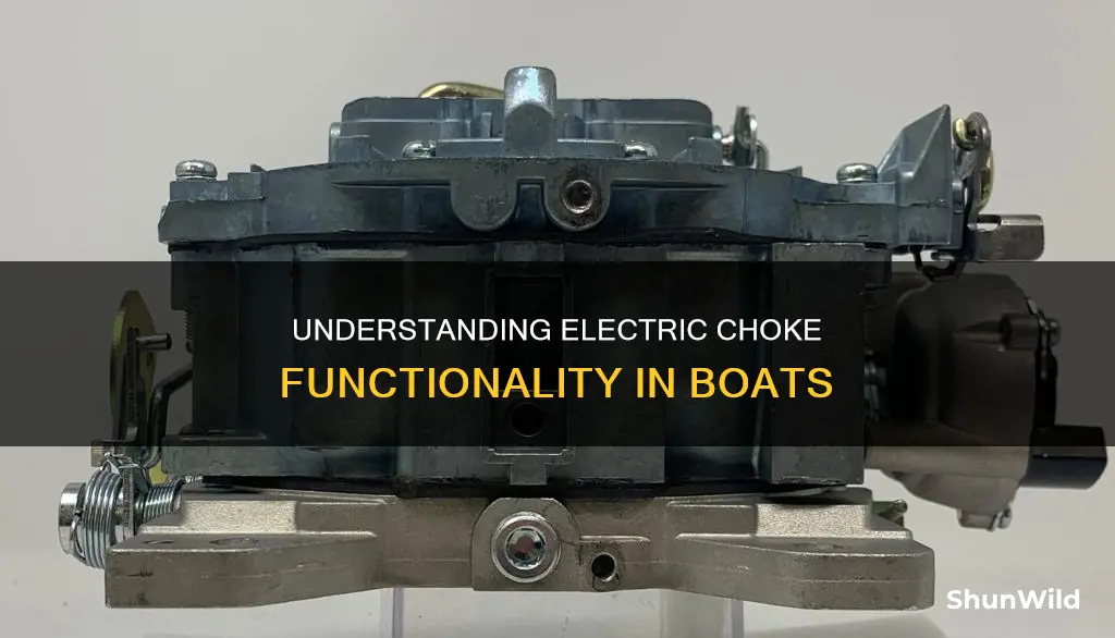 how does an electric choke work on a boat